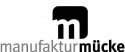 Manufaktur Mücke GmbH Manufaktur